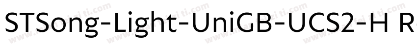 STSong-Light-UniGB-UCS2-H Regular字体转换